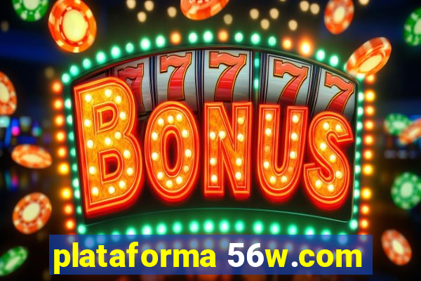 plataforma 56w.com